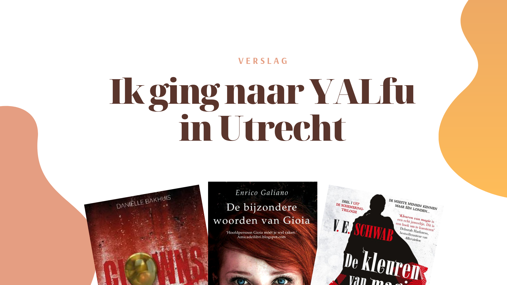 YALfu 2019: van Nederlandse auteurs tot Enrico Galiano & Victoria Schwab