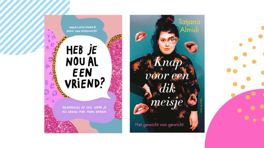 Recensie: Heb je nou al een vriend? & Knap voor een dik meisje - Bookbreak