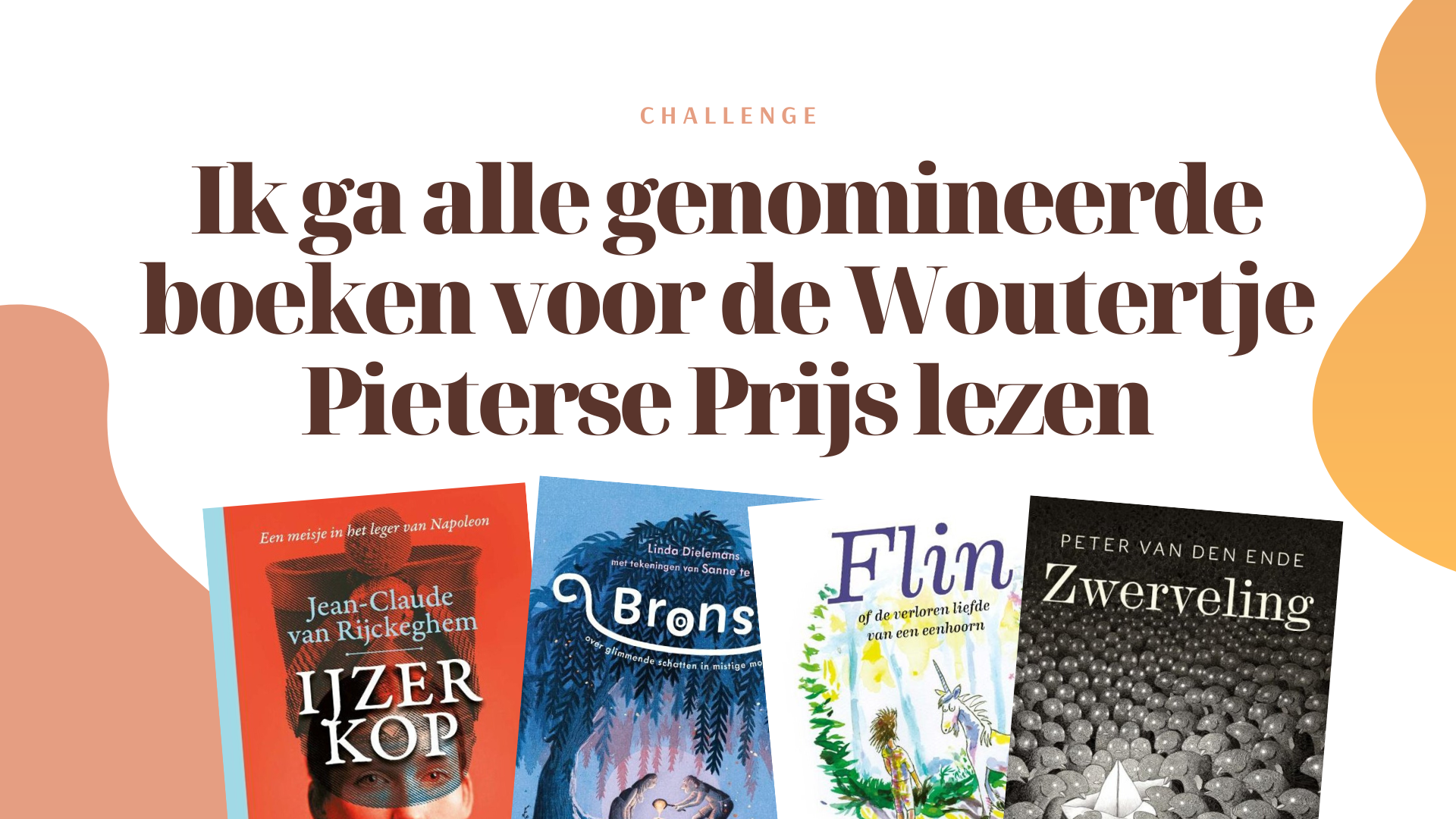 Ik ga alle genomineerde boeken voor de Woutertje Pieterse Prijs lezen