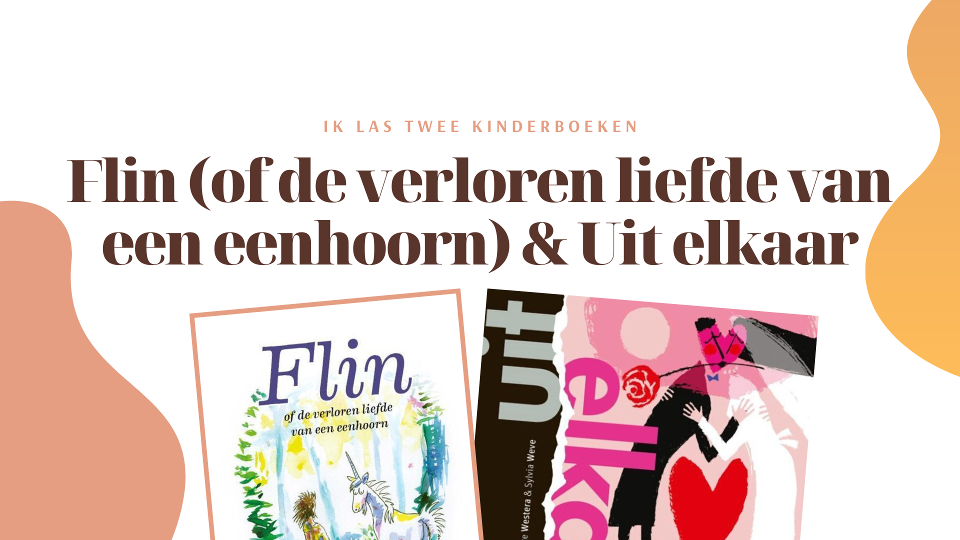 Twee kinderboeken die ik las: Flin & Uit elkaar